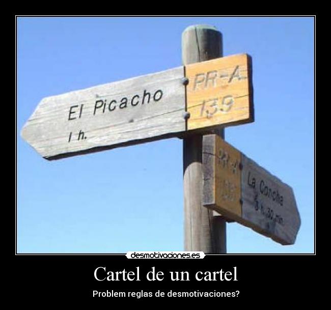 Cartel de un cartel - Problem reglas de desmotivaciones?