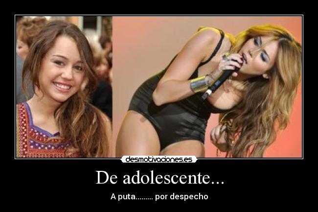 De adolescente... - A puta......... por despecho