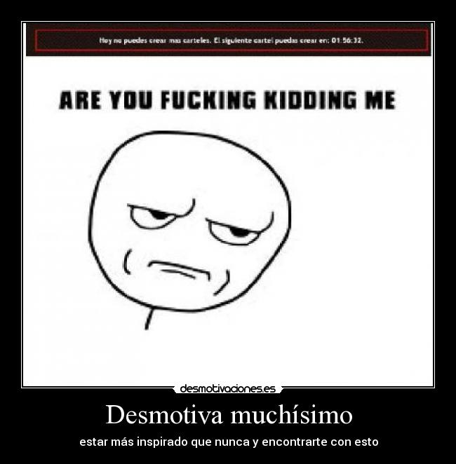 Desmotiva muchísimo - 