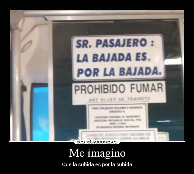 Me imagino - Que la subida es por la subida
