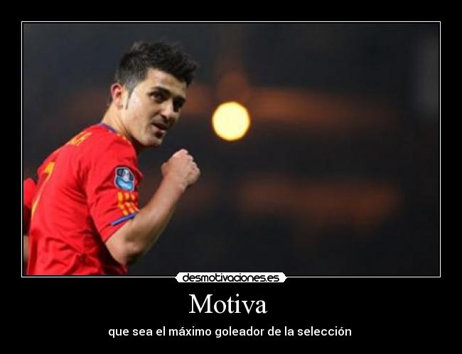 Motiva - que sea el máximo goleador de la selección