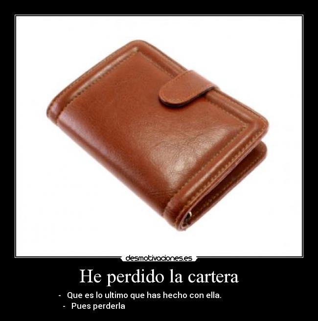 He perdido la cartera -