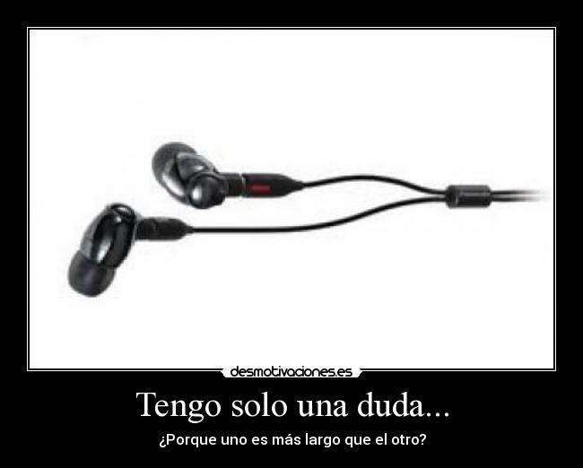 Tengo solo una duda... -