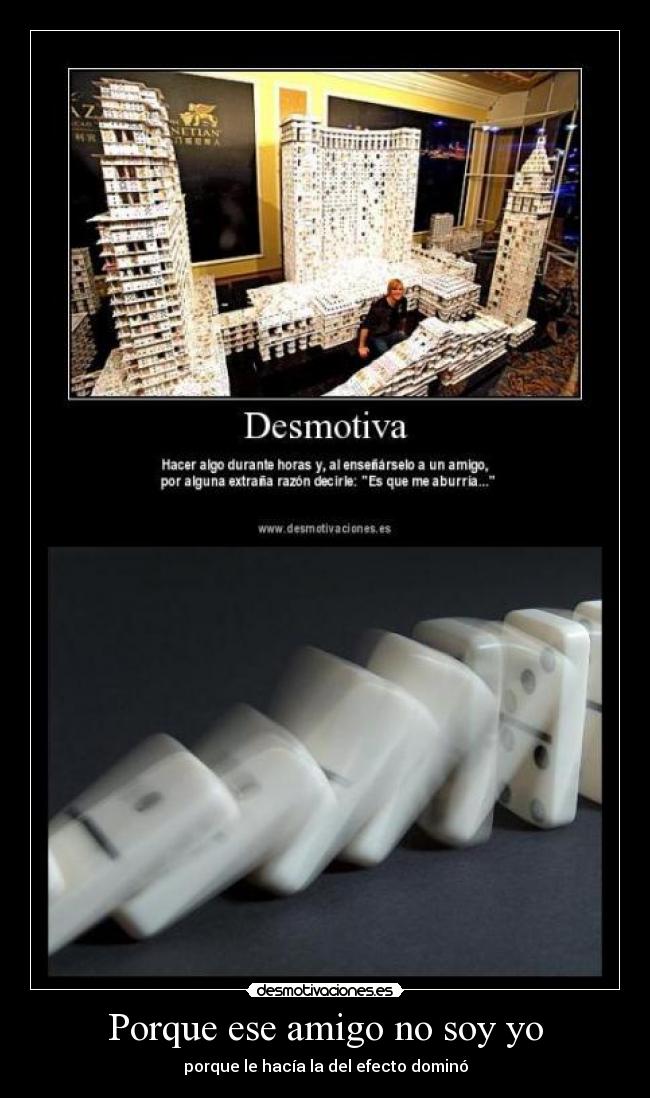 Porque ese amigo no soy yo -
