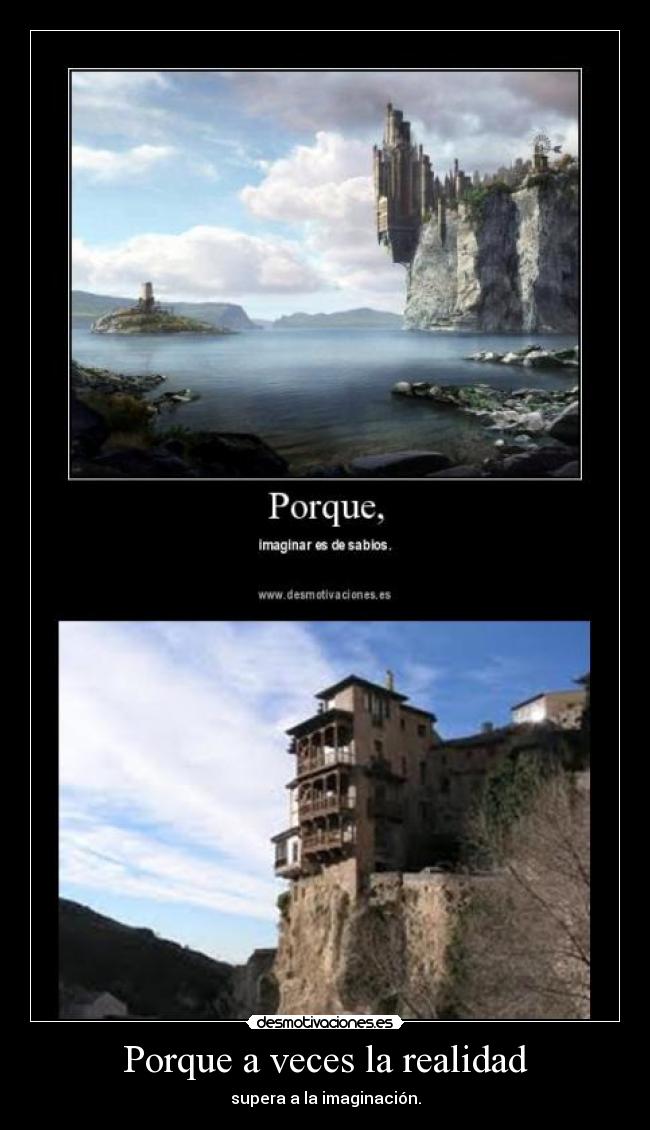 Porque a veces la realidad -