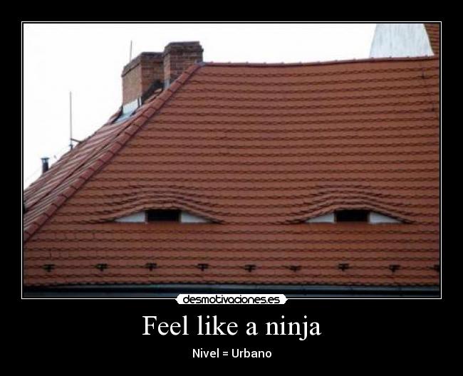 Feel like a ninja - Nivel = Urbano