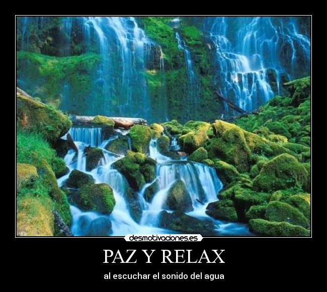 PAZ Y RELAX - al escuchar el sonido del agua