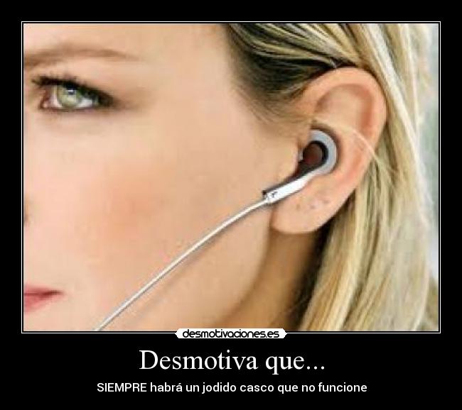 Desmotiva que... - SIEMPRE habrá un jodido casco que no funcione