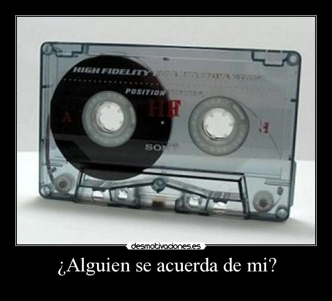 ¿Alguien se acuerda de mi? - 
