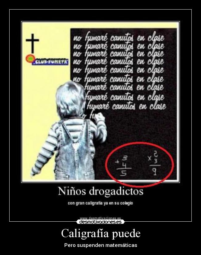 Caligrafía puede - Pero suspenden matemáticas