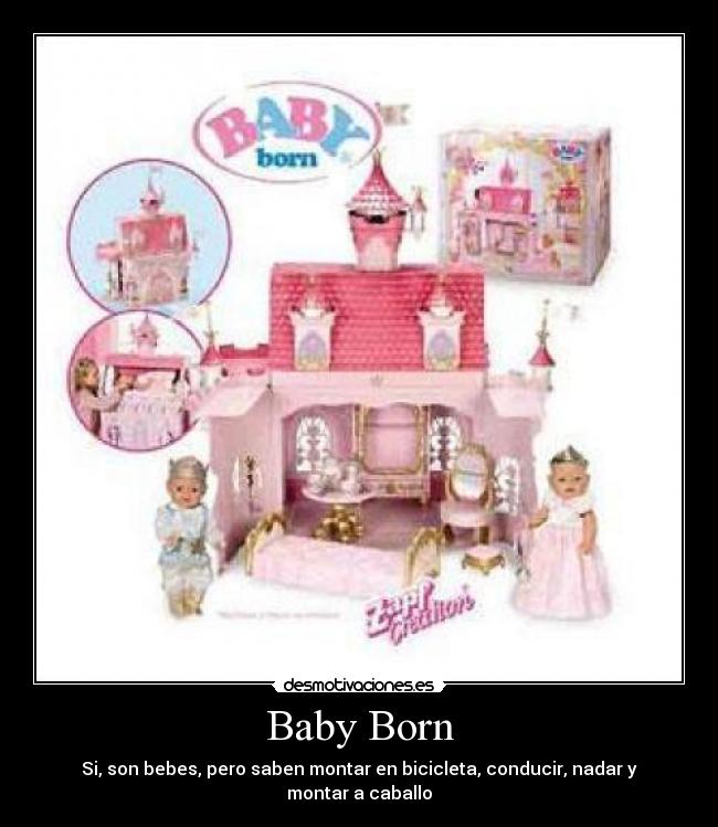 Baby Born - Si, son bebes, pero saben montar en bicicleta, conducir, nadar y montar a caballo