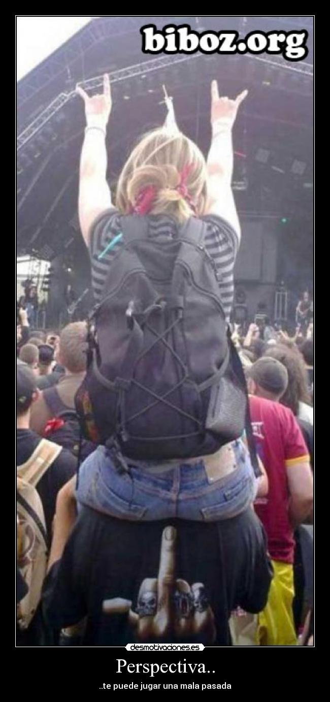 Perspectiva.. - ..te puede jugar una mala pasada