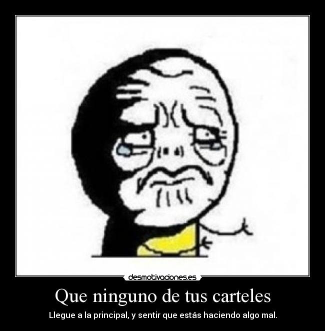 Que ninguno de tus carteles - 