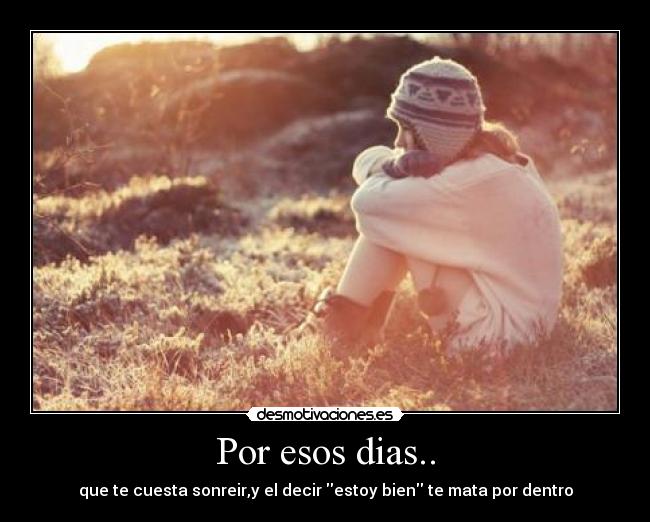 Por esos dias.. -