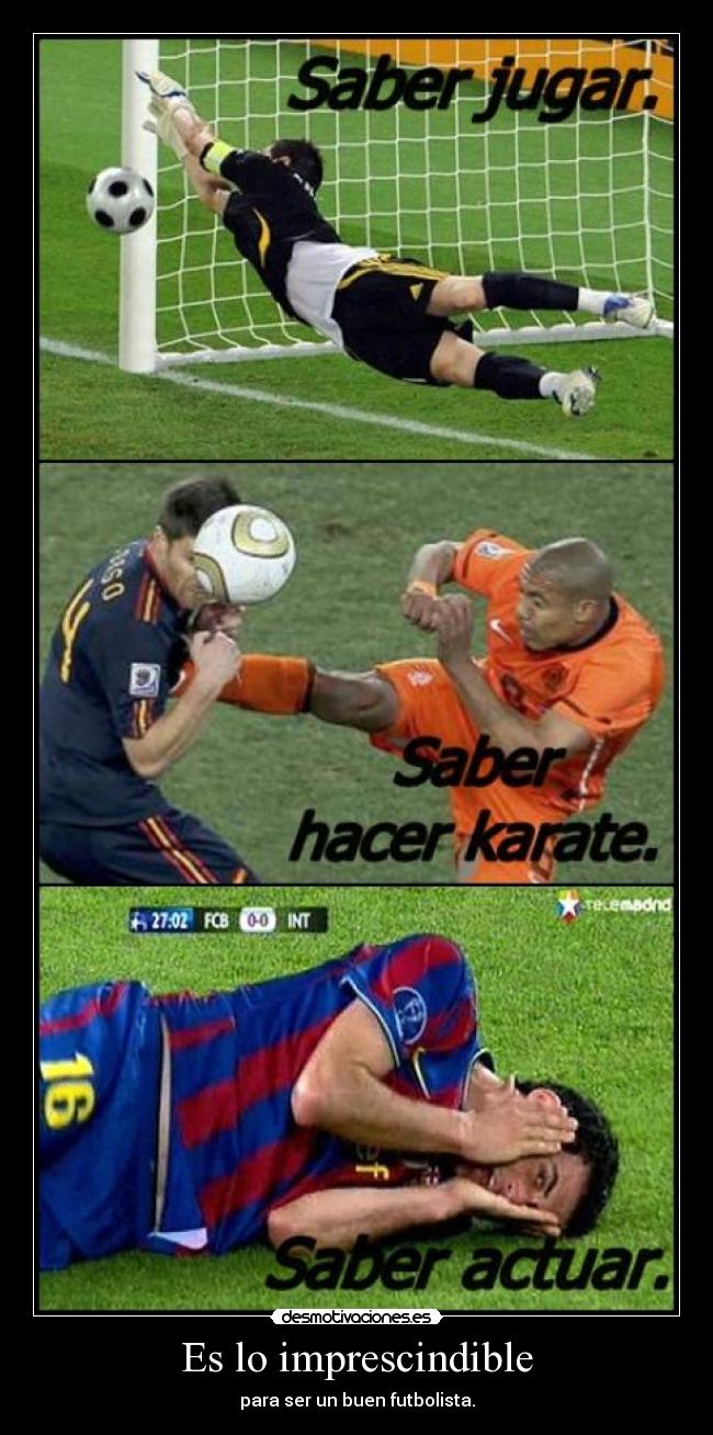 Es lo imprescindible - para ser un buen futbolista.