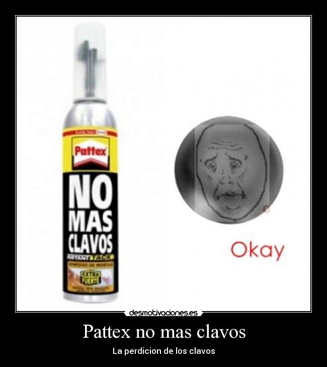 Pattex no mas clavos - La perdicion de los clavos