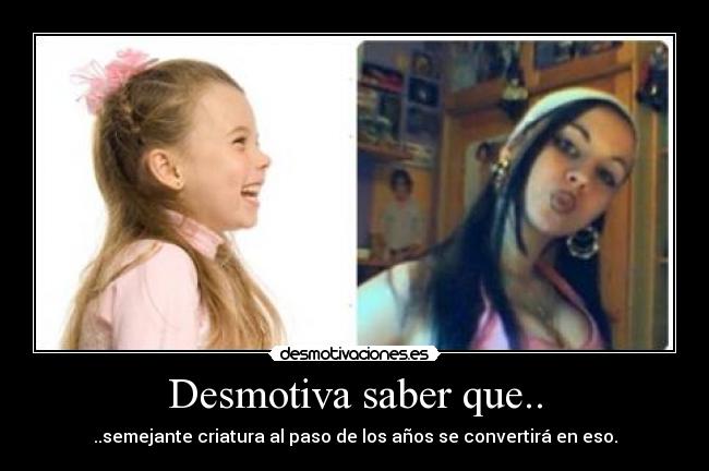 Desmotiva saber que.. -