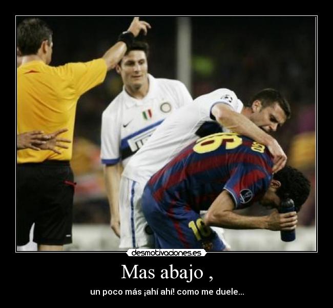 Mas abajo , - 