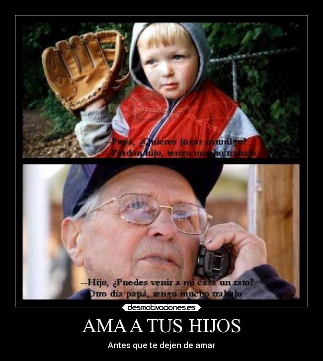 carteles padre nino hijo amor anciano desmotivaciones