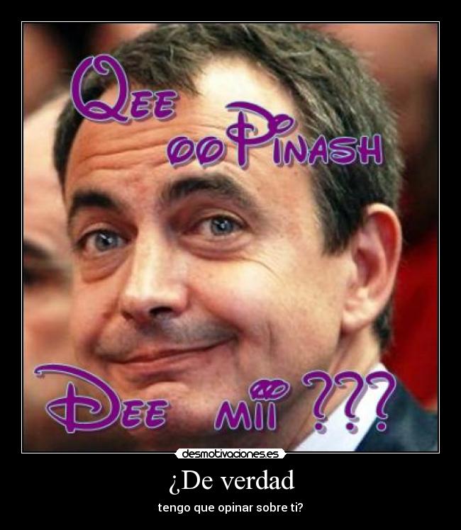 ¿De verdad - tengo que opinar sobre ti?