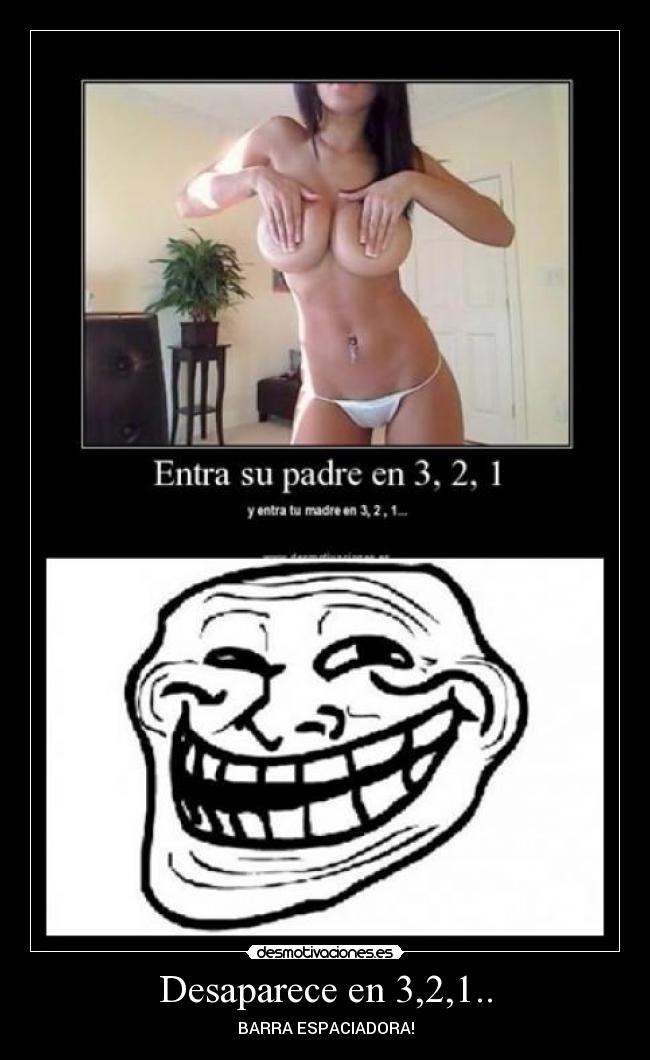 Desaparece en 3,2,1.. - BARRA ESPACIADORA!