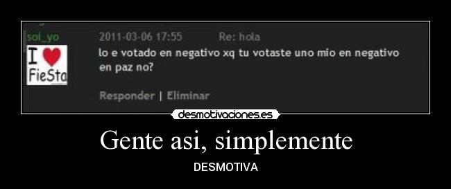Gente asi, simplemente -