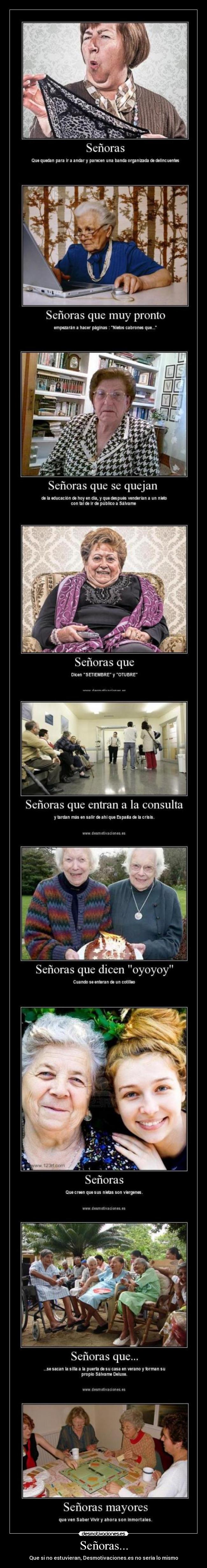 Señoras... - Que si no estuvieran, Desmotivaciones.es no sería lo mismo