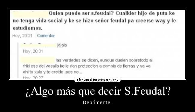 ¿Algo más que decir S.Feudal? - 