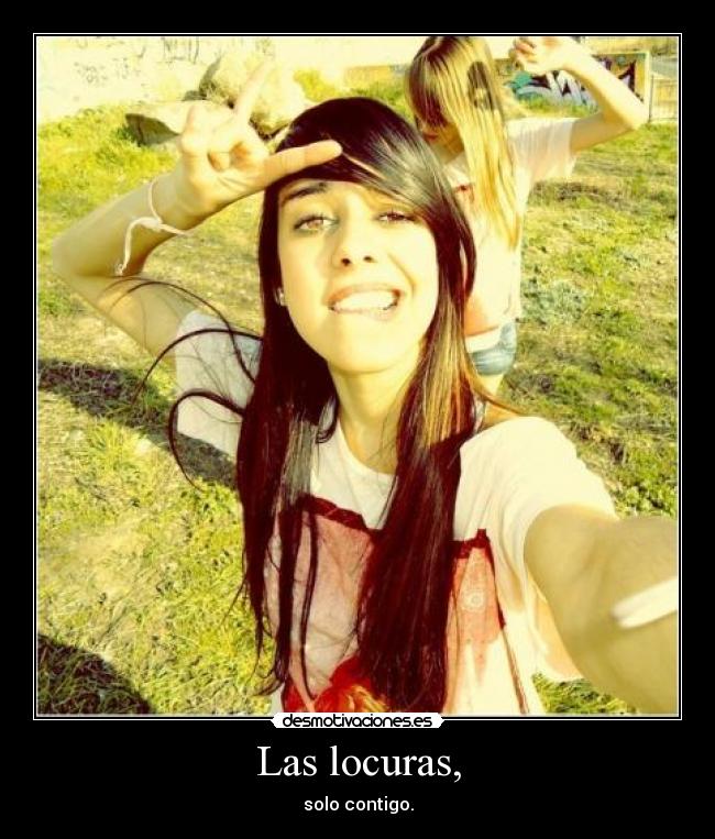 Las locuras, -