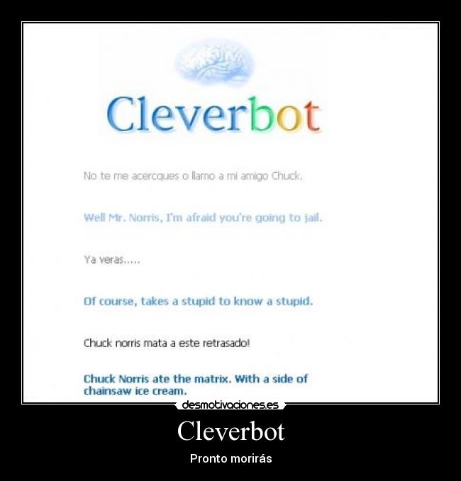 Cleverbot - Pronto morirás