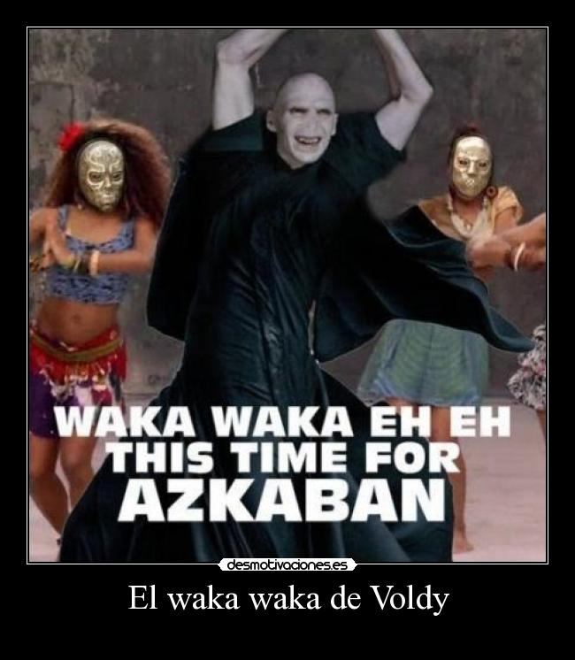 El waka waka de Voldy -