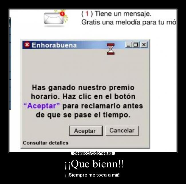 ¡¡Que bienn!! - ¡¡¡Siempre me toca a mii!!!