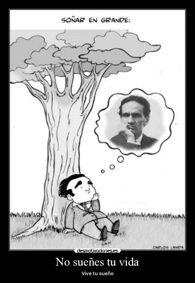 No sueñes tu vida - Vive tu sueño