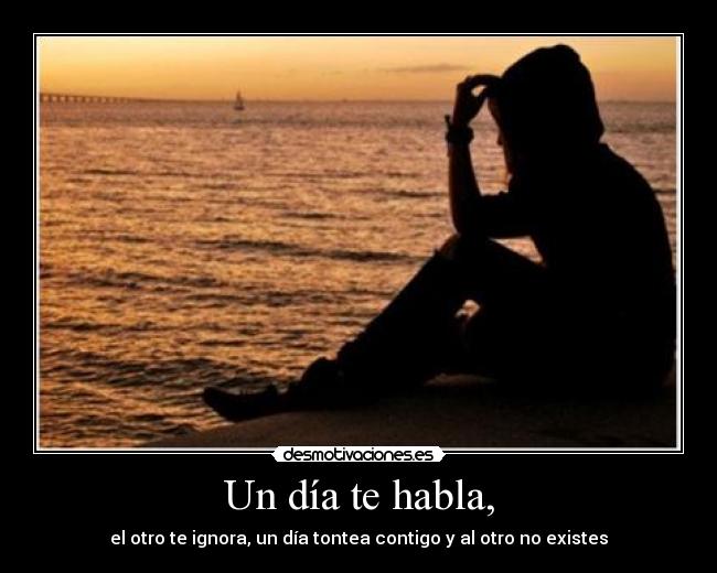 Un día te habla, -