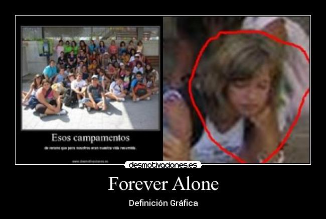 Forever Alone - Definición Gráfica