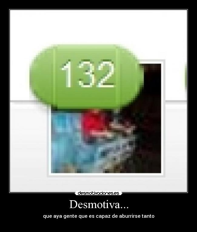 Desmotiva... - 