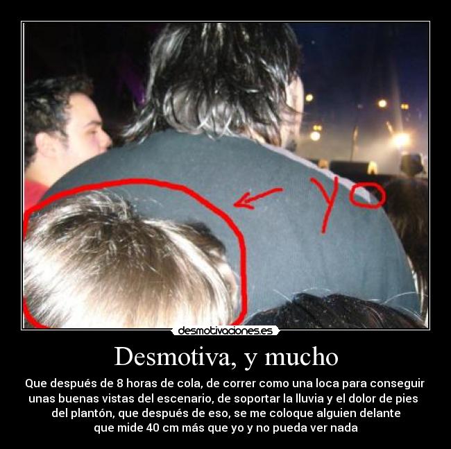 carteles desmotiva cola correr loca escenario buenas vistas lluvia dolor pies planton alguien mas alto que desmotivaciones
