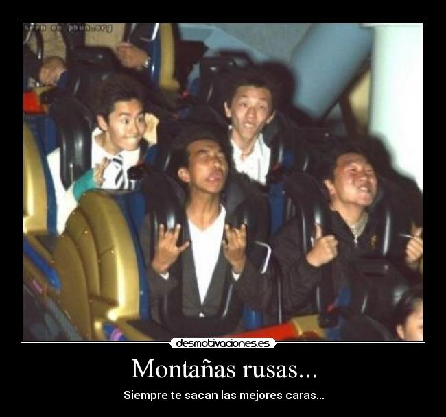 Montañas rusas... -