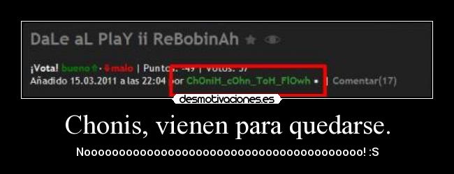 Chonis, vienen para quedarse. -