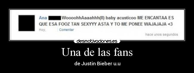 Una de las fans - de Justin Bieber u.u