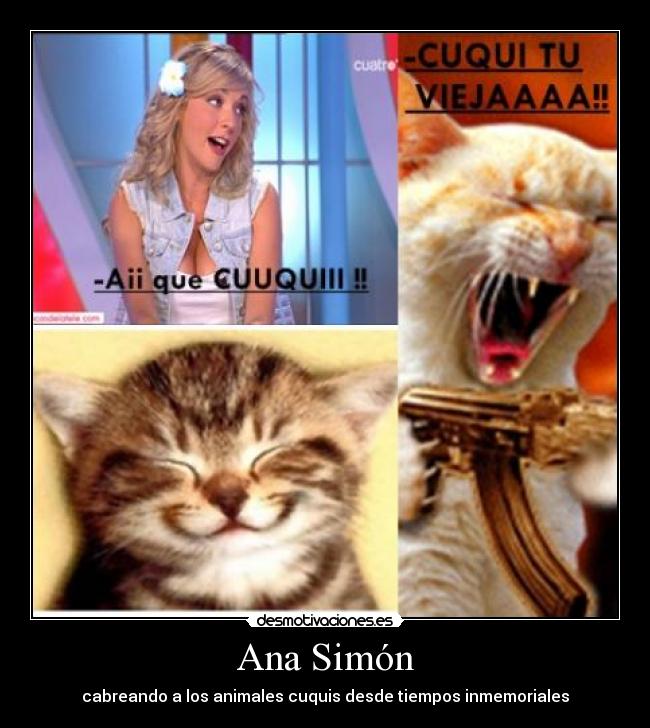 Ana Simón - cabreando a los animales cuquis desde tiempos inmemoriales