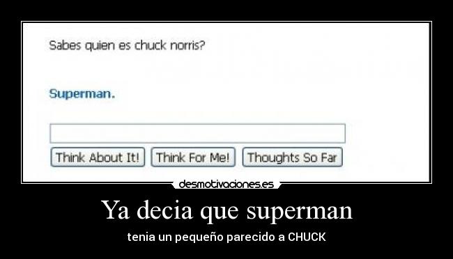 Ya decia que superman - tenia un pequeño parecido a CHUCK