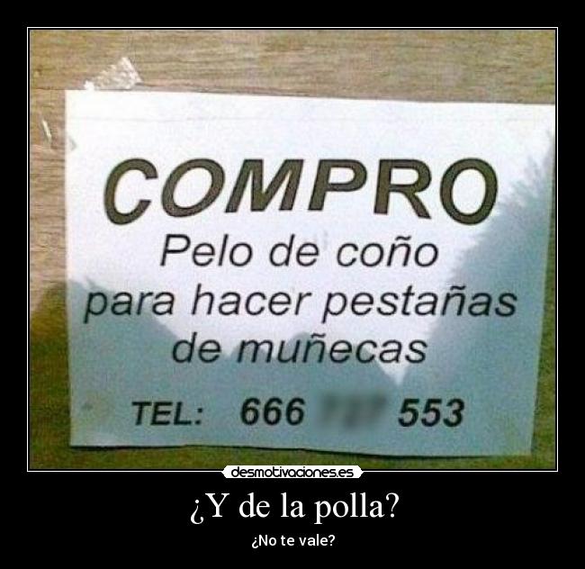 ¿Y de la polla? - ¿No te vale?