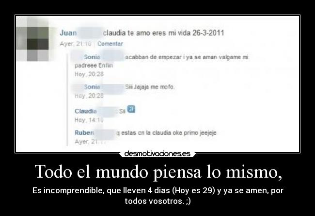 Todo el mundo piensa lo mismo, - 