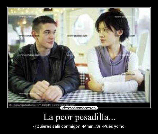 La peor pesadilla... -