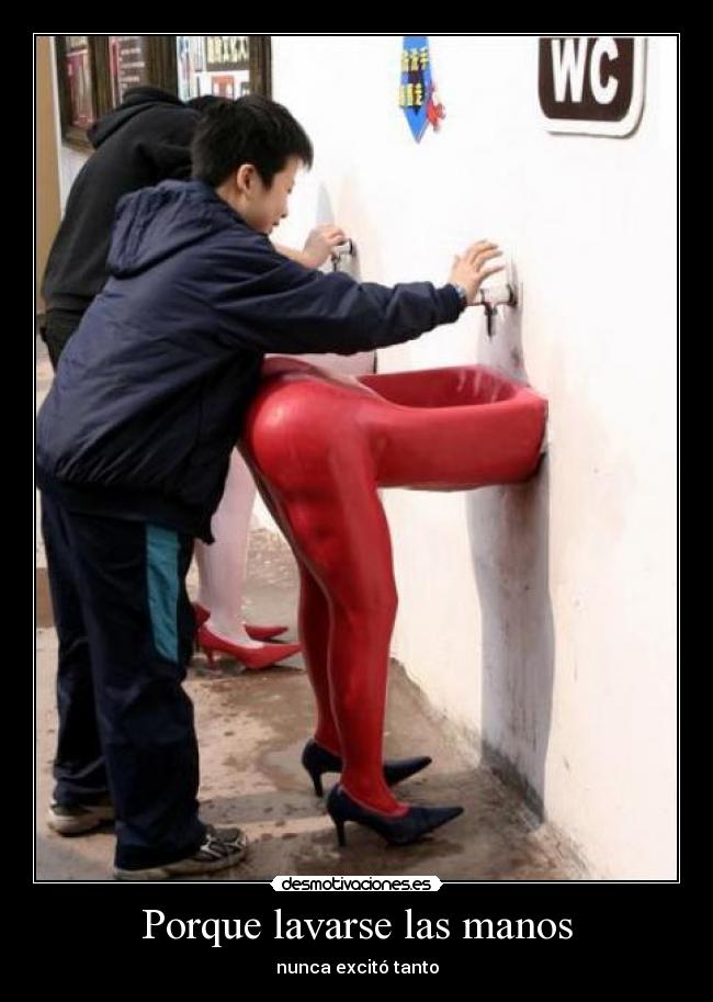 Porque lavarse las manos - nunca excitó tanto