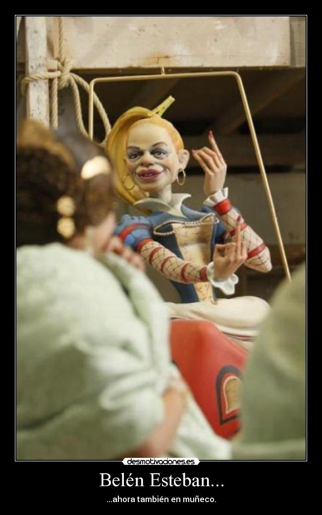Belén Esteban... - ...ahora también en muñeco.