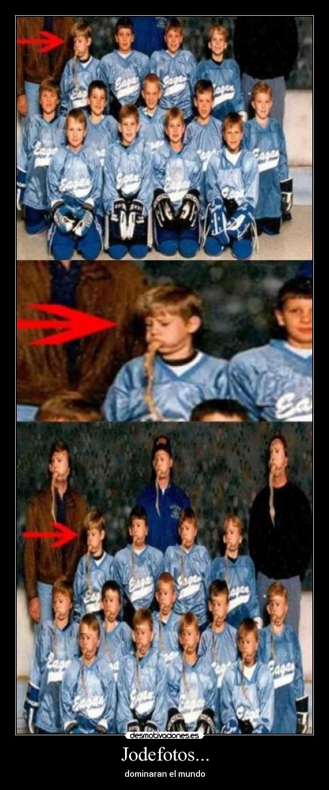 Jodefotos... - dominaran el mundo