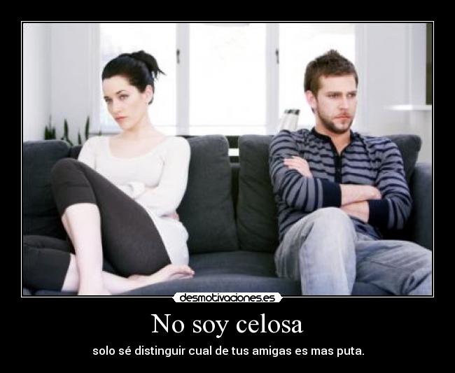 No soy celosa -