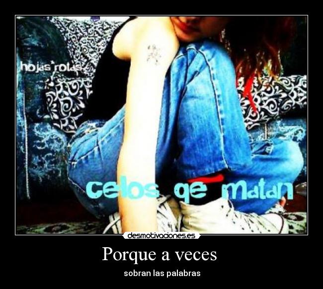 carteles por todos esos celos que hemos tenido desmotivaciones